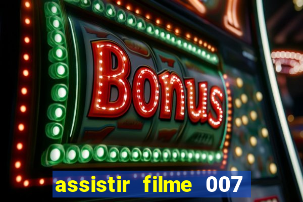 assistir filme 007 cassino royale legendado